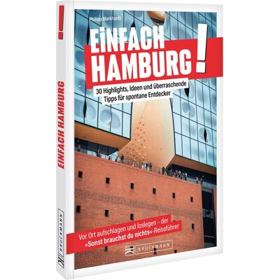 Philipp Markhardt - Einfach Hamburg! Der ultimative Stadtführer: 30 Highlights, Ideen und überraschende Tipps – Hamburg völlig stressfrei entdecken. - Preis vom 24.06.2026 19:44:00 h Philipp Markhardt - Einfach Hamburg! Der ultimative Stadtführer: 30 Highlights, Ideen und überraschende Tipps – Hamburg völlig stressfrei entdecken. - Preis vom 24.06.2026 19:44:00 h