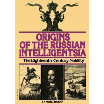 Marc Origins of the Russian Intelligentsia: The Eighteenth-Century Nobility - Preis vom 21.06.2026 05:42:24 h Marc Origins of the Russian Intelligentsia: The Eighteenth-Century Nobility - Preis vom 21.06.2026 05:42:24 h