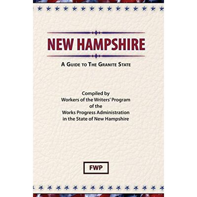 Federal Writers' Project - New Hampshire: A Guide To The Granite State (American Guide) - Preis vom 22.09.2026 03:35:57 h Federal Writers' Project - New Hampshire: A Guide To The Granite State (American Guide) - Preis vom 22.09.2026 03:35:57 h