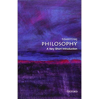 Edward Craig - Philosophy: A Very Short Introduction - Preis vom 07.08.2026 11:47:26 h Edward Craig - Philosophy: A Very Short Introduction - Preis vom 07.08.2026 11:47:26 h