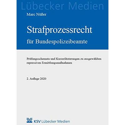 Marc Strafprozessrecht für Bundespolizeibeamte: Prüfungsschemata und Kurzerläuterungen zu ausgewählten repressiven Ermittlungsmaßnahmen (Lübecker Medien) - Preis vom 22.06.2026 11:45:37 h Marc Strafprozessrecht für Bundespolizeibeamte: Prüfungsschemata und Kurzerläuterungen zu ausgewählten repressiven Ermittlungsmaßnahmen (Lübecker Medien) - Preis vom 22.06.2026 11:45:37 h