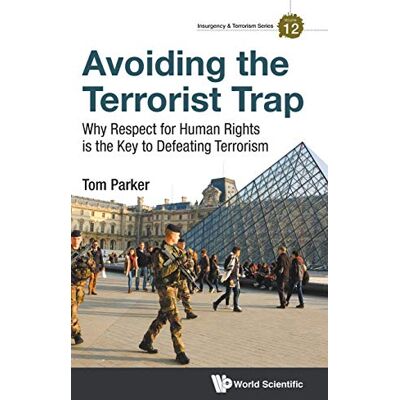 Parker Avoiding the Terrorist Trap: Why Respect for Human Rights is the Key to Defeating Terrorism (Insurgency & Terrorism, Band 12) - Preis vom 24.06.2026 19:44:00 h Parker Avoiding the Terrorist Trap: Why Respect for Human Rights is the Key to Defeating Terrorism (Insurgency & Terrorism, Band 12) - Preis vom 24.06.2026 19:44:00 h