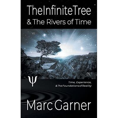 Marc The Infinite Tree & The Rivers of Time: Time, Experience, & The Foundations of Reality - Preis vom 21.06.2026 05:42:24 h Marc The Infinite Tree & The Rivers of Time: Time, Experience, & The Foundations of Reality - Preis vom 21.06.2026 05:42:24 h