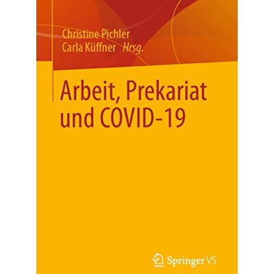 Christine Pichler - Arbeit, Prekariat und COVID-19 - Preis vom 22.09.2026 03:35:57 h Christine Pichler - Arbeit, Prekariat und COVID-19 - Preis vom 22.09.2026 03:35:57 h