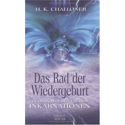 Challoner, H. K. - Das Rad der Wiedergeburt. Ein Bericht über frühere Inkarnationen - Preis vom 07.08.2026 11:47:26 h Challoner, H. K. - Das Rad der Wiedergeburt. Ein Bericht über frühere Inkarnationen - Preis vom 07.08.2026 11:47:26 h