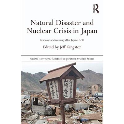 Jeff Kingston - Natural Disaster and Nuclear Crisis in Japan: Response and Recovery after Japan's 3/11 (The Nissan Institute/Routledge Japanese Studies Series) - Preis vom 22.09.2026 03:35:57 h Jeff Kingston - Natural Disaster and Nuclear Crisis in Japan: Response and Recovery after Japan's 3/11 (The Nissan Institute/Routledge Japanese Studies Series) - Preis vom 22.09.2026 03:35:57 h