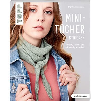 Brigitte Zimmermann - Mini-Tücher stricken (kreativ.kompakt.): Einfach, schnell und mit wenig Material - Preis vom 22.06.2026 11:45:37 h Brigitte Zimmermann - Mini-Tücher stricken (kreativ.kompakt.): Einfach, schnell und mit wenig Material - Preis vom 22.06.2026 11:45:37 h