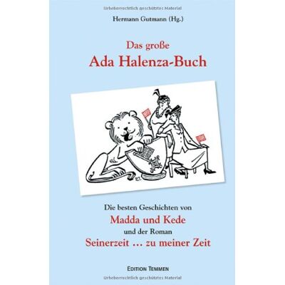 Hermann Gutmann - Das große Ada Halenza-Buch: Die besten Geschichten von »Madda un Kede« und der Roman »Seinerzeit zu meiner Zeit« - Preis vom 26.06.2026 19:40:26 h Hermann Gutmann - Das große Ada Halenza-Buch: Die besten Geschichten von »Madda un Kede« und der Roman »Seinerzeit zu meiner Zeit« - Preis vom 26.06.2026 19:40:26 h