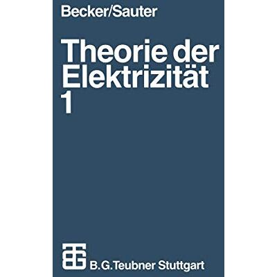 Becker Theorie der Elektrizität: Einführung in die Maxwellsche Theorie, Elektronentheorie. Relativitätstheorie (German Edition): Band 1: Einführung in die ... Elektronentheorie. Relativitätstheorie - Preis vom 18.06.2026 05:44:55 h Becker Theorie der Elektrizität: Einführung in die Maxwellsche Theorie, Elektronentheorie. Relativitätstheorie (German Edition): Band 1: Einführung in die ... Elektronentheorie. Relativitätstheorie - Preis vom 18.06.2026 05:44:55 h