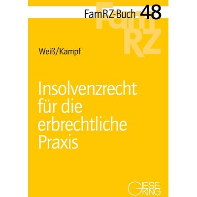 Christian Weiß - Insolvenzrecht für die erbrechtliche Praxis (FamRZ-Buch) - Preis vom 21.06.2026 05:42:24 h Christian Weiß - Insolvenzrecht für die erbrechtliche Praxis (FamRZ-Buch) - Preis vom 21.06.2026 05:42:24 h