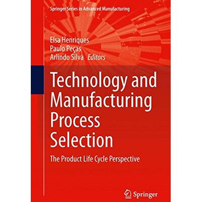 Elsa Technology and Manufacturing Process Selection: The Product Life Cycle Perspective (Springer Series in Advanced Manufacturing) - Preis vom 24.06.2026 07:42:13 h Elsa Technology and Manufacturing Process Selection: The Product Life Cycle Perspective (Springer Series in Advanced Manufacturing) - Preis vom 24.06.2026 07:42:13 h
