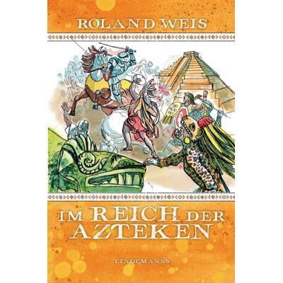 Roland Im Reich der Azteken (Lindemanns Bibliothek) - Preis vom 22.06.2026 23:23:57 h Roland Im Reich der Azteken (Lindemanns Bibliothek) - Preis vom 22.06.2026 23:23:57 h