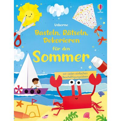 Basteln, Rätseln, Dekorieren für den Sommer: mit vielen Beschäftigungsideen inklusive Schritt-für-Schritt-Anleitungen – für Kinder ab 5 Jahren (Basteln-Rätseln-Dekorieren-Reihe) - Preis vom 22.06.2026 23:23:57 h Basteln, Rätseln, Dekorieren für den Sommer: mit vielen Beschäftigungsideen inklusive Schritt-für-Schritt-Anleitungen – für Kinder ab 5 Jahren (Basteln-Rätseln-Dekorieren-Reihe) - Preis vom 22.06.2026 23:23:57 h