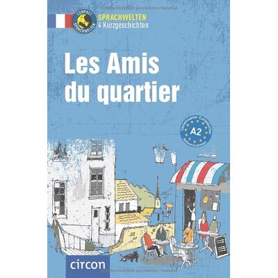 Marc Les Amis du quartier: Französisch A2 (Compact Sprachwelten Kurzgeschichten) - Preis vom 18.06.2026 05:44:55 h Marc Les Amis du quartier: Französisch A2 (Compact Sprachwelten Kurzgeschichten) - Preis vom 18.06.2026 05:44:55 h
