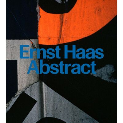 David Campany - Ernst Haas : Abstract - Preis vom 24.06.2026 07:42:13 h David Campany - Ernst Haas : Abstract - Preis vom 24.06.2026 07:42:13 h