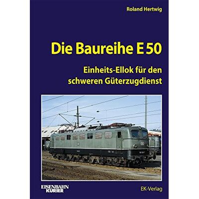 Roland Die Baureihe E 50: Einheits-Ellok für den schweren Güterzugdienst (EK-Baureihenbibliothek) - Preis vom 22.06.2026 11:45:37 h Roland Die Baureihe E 50: Einheits-Ellok für den schweren Güterzugdienst (EK-Baureihenbibliothek) - Preis vom 22.06.2026 11:45:37 h