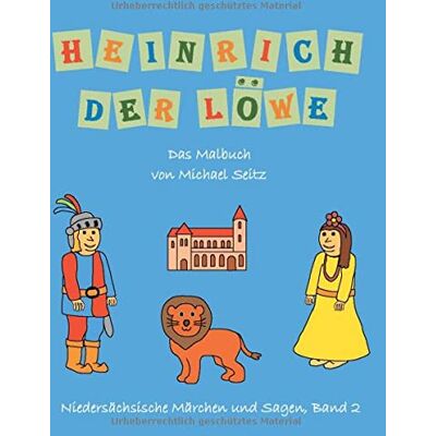 Seitz, Michael J. - Heinrich der Löwe - Das Malbuch (Niedersächsische Märchen und Sagen) - Preis vom 20.06.2026 05:23:55 h Seitz, Michael J. - Heinrich der Löwe - Das Malbuch (Niedersächsische Märchen und Sagen) - Preis vom 20.06.2026 05:23:55 h