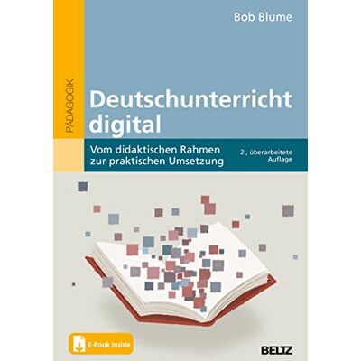 Bob Blume - Deutschunterricht digital: Vom didaktischen Rahmen zur praktischen Umsetzung. Mit E-Book inside - Preis vom 20.06.2026 05:23:55 h Bob Blume - Deutschunterricht digital: Vom didaktischen Rahmen zur praktischen Umsetzung. Mit E-Book inside - Preis vom 20.06.2026 05:23:55 h