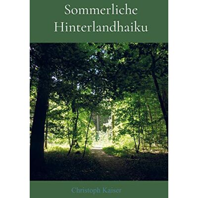 Kaiser Sommerliche Hinterlandhaiku - Preis vom 24.06.2026 07:42:13 h Kaiser Sommerliche Hinterlandhaiku - Preis vom 24.06.2026 07:42:13 h