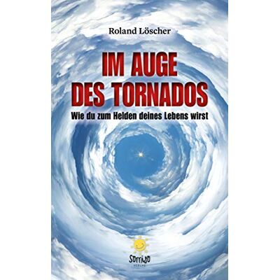 Roland Im Auge des Tornados - Wie du zum Helden deines Lebens wirst - Preis vom 22.06.2026 23:23:57 h Roland Im Auge des Tornados - Wie du zum Helden deines Lebens wirst - Preis vom 22.06.2026 23:23:57 h