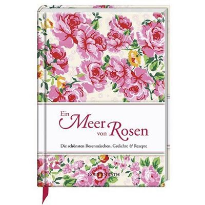 Franke Ein Meer von Rosen: Die schönsten Rosenmärchen, Gedichte & Rezepte - Preis vom 24.06.2026 19:44:00 h Franke Ein Meer von Rosen: Die schönsten Rosenmärchen, Gedichte & Rezepte - Preis vom 24.06.2026 19:44:00 h
