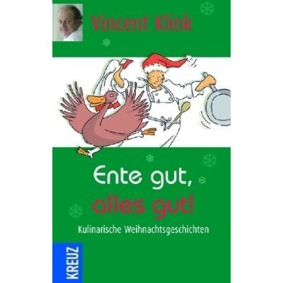 Vincent Ente gut, alles gut: Kulinarische Weihnachtsgeschichten - Preis vom 22.06.2026 23:23:57 h Vincent Ente gut, alles gut: Kulinarische Weihnachtsgeschichten - Preis vom 22.06.2026 23:23:57 h