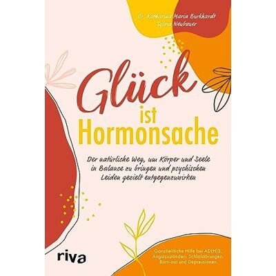 Burkhardt, Katharina Maria - Glück ist Hormonsache: Der natürliche Weg, um Körper und Seele in Balance zu bringen und psychischen Leiden gezielt entgegenzuwirken. Ganzheitliche ... Schlafstörungen, Burn-out und Depressionen - Preis vom 24.06.2026 07:42:13 Burkhardt, Katharina Maria - Glück ist Hormonsache: Der natürliche Weg, um Körper und Seele in Balance zu bringen und psychischen Leiden gezielt entgegenzuwirken. Ganzheitliche ... Schlafstörungen, Burn-out und Depressionen - Preis vom 24.06.2026 07:42:13