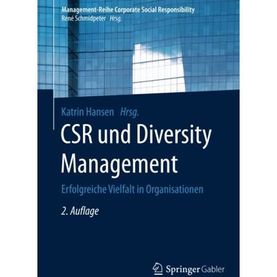 Hansen CSR und Diversity Management: Erfolgreiche Vielfalt in Organisationen (Management-Reihe Corporate Social Responsibility) - Preis vom 24.06.2026 07:42:13 h Hansen CSR und Diversity Management: Erfolgreiche Vielfalt in Organisationen (Management-Reihe Corporate Social Responsibility) - Preis vom 24.06.2026 07:42:13 h