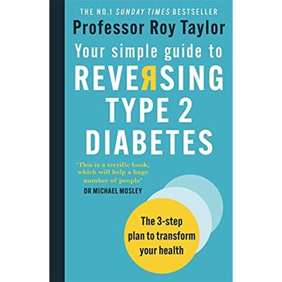 Taylor Your Simple Guide to Reversing Type 2 Diabetes: The 3-step plan to transform your health - Preis vom 24.06.2026 19:44:00 h Taylor Your Simple Guide to Reversing Type 2 Diabetes: The 3-step plan to transform your health - Preis vom 24.06.2026 19:44:00 h