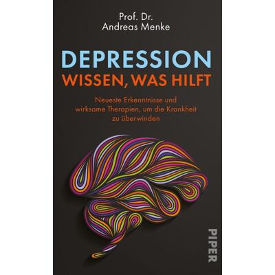 Menke, Prof. Dr. Andreas - Depression – wissen, was hilft: Neueste Erkenntnisse und wirksame Therapien, um die Krankheit zu überwinden Ein wissenschaftlich fundierter Ratgeber für Betroffene und Angehörige - Preis vom 07.08.2026 11:47:26 h Menke, Prof. Dr. Andreas - Depression – wissen, was hilft: Neueste Erkenntnisse und wirksame Therapien, um die Krankheit zu überwinden Ein wissenschaftlich fundierter Ratgeber für Betroffene und Angehörige - Preis vom 07.08.2026 11:47:26 h