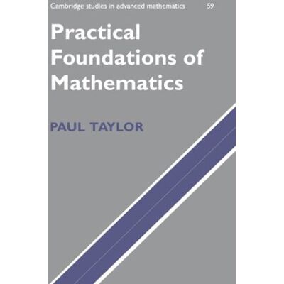 Taylor Practical Foundations of Mathematics (Cambridge Studies in Advanced Mathematics, Band 59) - Preis vom 24.06.2026 07:42:13 h Taylor Practical Foundations of Mathematics (Cambridge Studies in Advanced Mathematics, Band 59) - Preis vom 24.06.2026 07:42:13 h
