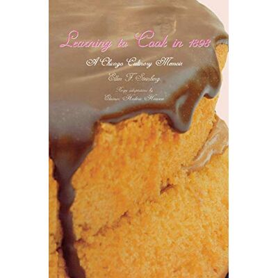 Steinberg, Ellen F - Learning to Cook in 1898: A Chicago Culinary Memoir (Great Lakes Book Series) - Preis vom 22.09.2026 03:35:57 h Steinberg, Ellen F - Learning to Cook in 1898: A Chicago Culinary Memoir (Great Lakes Book Series) - Preis vom 22.09.2026 03:35:57 h
