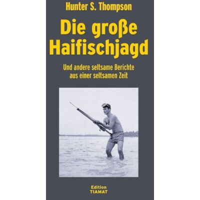 Hunter Die große Haifischjagd: Und andere seltsame Berichte aus einer seltsamen Zeit - Preis vom 24.06.2026 07:42:13 h Hunter Die große Haifischjagd: Und andere seltsame Berichte aus einer seltsamen Zeit - Preis vom 24.06.2026 07:42:13 h
