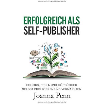 Joanna Penn - Erfolgreich als Self-Publisher: Ebooks, Print- und Hörbücher selbst publizieren und vermarkten - Preis vom 22.09.2026 03:35:57 h Joanna Penn - Erfolgreich als Self-Publisher: Ebooks, Print- und Hörbücher selbst publizieren und vermarkten - Preis vom 22.09.2026 03:35:57 h