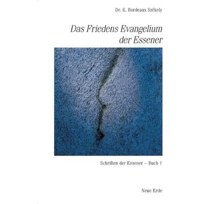 Edmond Bordeaux Székely - Schriften der Essener: Das Friedensevangelium der Essener: Schriften der Essener 1: BD 1 - Preis vom 16.06.2026 05:30:18 h Edmond Bordeaux Székely - Schriften der Essener: Das Friedensevangelium der Essener: Schriften der Essener 1: BD 1 - Preis vom 16.06.2026 05:30:18 h