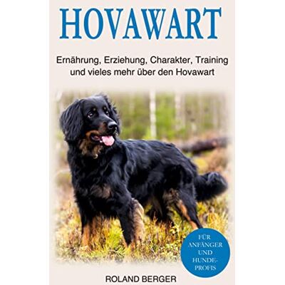 Roland Hovawart: Ernährung, Erziehung, Charakter, Training und vieles mehr über den Hovawart - Preis vom 22.06.2026 23:23:57 h Roland Hovawart: Ernährung, Erziehung, Charakter, Training und vieles mehr über den Hovawart - Preis vom 22.06.2026 23:23:57 h