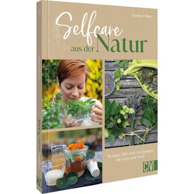 Denise Felber - Selfcare aus der Natur: Rezepte, DIYs, und Anregungen für Körper, Geist und Seele - Preis vom 18.06.2026 05:44:55 h Denise Felber - Selfcare aus der Natur: Rezepte, DIYs, und Anregungen für Körper, Geist und Seele - Preis vom 18.06.2026 05:44:55 h