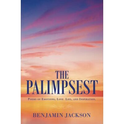 Jackson The Palimpsest: Poems of Emotions, Love, Life, and Inspiration. - Preis vom 16.06.2026 05:30:18 h Jackson The Palimpsest: Poems of Emotions, Love, Life, and Inspiration. - Preis vom 16.06.2026 05:30:18 h