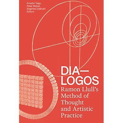 Amador Vega - DIA-LOGOS: Ramon Llull's Method of Thought and Artistic Practice - Preis vom 22.09.2026 03:35:57 h Amador Vega - DIA-LOGOS: Ramon Llull's Method of Thought and Artistic Practice - Preis vom 22.09.2026 03:35:57 h