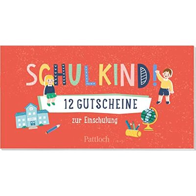 Pattloch Verlag - Schulkind! 12 Gutscheine zur Einschulung (Geschenke für die Schultüte und alle weiteren Events für Kinder) - Preis vom 20.06.2026 05:23:55 h Pattloch Verlag - Schulkind! 12 Gutscheine zur Einschulung (Geschenke für die Schultüte und alle weiteren Events für Kinder) - Preis vom 20.06.2026 05:23:55 h