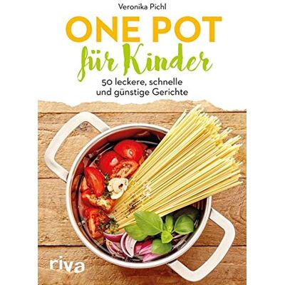 Veronika Pichl - One Pot für Kinder: 50 leckere, schnelle und günstige Gerichte - Preis vom 19.06.2026 05:29:47 h Veronika Pichl - One Pot für Kinder: 50 leckere, schnelle und günstige Gerichte - Preis vom 19.06.2026 05:29:47 h