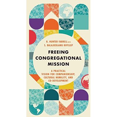 Hunter Freeing Congregational Mission: A Practical Vision for Companionship, Cultural Humility, and Co-Development - Preis vom 24.06.2026 07:42:13 h Hunter Freeing Congregational Mission: A Practical Vision for Companionship, Cultural Humility, and Co-Development - Preis vom 24.06.2026 07:42:13 h