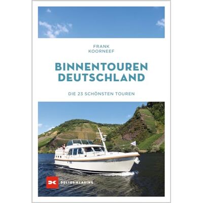 Frank Koorneef - Binnentouren Deutschland: Die 23 schönsten Touren - Preis vom 07.08.2026 11:47:26 h Frank Koorneef - Binnentouren Deutschland: Die 23 schönsten Touren - Preis vom 07.08.2026 11:47:26 h