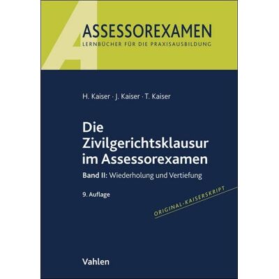 Kaiser Die Zivilgerichtsklausur im Assessorexamen: Band II: Wiederholung und Vertiefung - Preis vom 23.06.2026 11:45:09 h Kaiser Die Zivilgerichtsklausur im Assessorexamen: Band II: Wiederholung und Vertiefung - Preis vom 23.06.2026 11:45:09 h