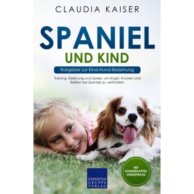 Kaiser Spaniel und Kind - Ratgeber zur Kind-Hund-Beziehung: Training, Erziehung und Spiele, um Angst, Knurren und Beißen bei Spaniels zu verhindern - Preis vom 24.06.2026 07:42:13 h Kaiser Spaniel und Kind - Ratgeber zur Kind-Hund-Beziehung: Training, Erziehung und Spiele, um Angst, Knurren und Beißen bei Spaniels zu verhindern - Preis vom 24.06.2026 07:42:13 h