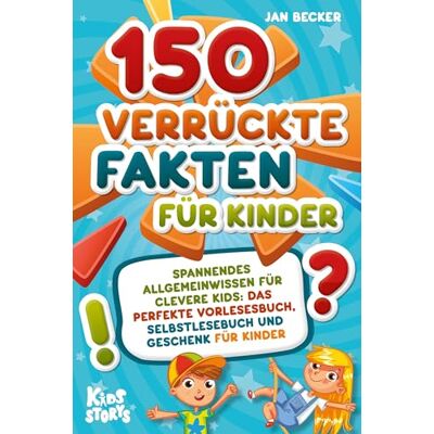 Becker 150 verrückte Fakten für Kinder - Spannendes Allgemeinwissen für clevere Kids: Das perfekte Vorlesebuch, Selbstlesebuch und Geschenk für Kinder - Preis vom 17.06.2026 05:34:31 h Becker 150 verrückte Fakten für Kinder - Spannendes Allgemeinwissen für clevere Kids: Das perfekte Vorlesebuch, Selbstlesebuch und Geschenk für Kinder - Preis vom 17.06.2026 05:34:31 h