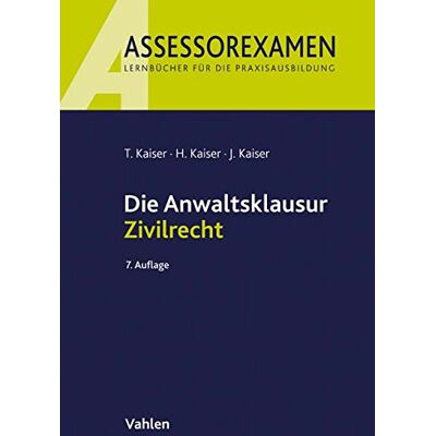 Kaiser Die Anwaltsklausur Zivilrecht (Assessorexamen) - Preis vom 23.06.2026 11:45:09 h Kaiser Die Anwaltsklausur Zivilrecht (Assessorexamen) - Preis vom 23.06.2026 11:45:09 h