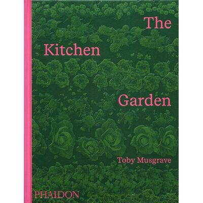 Toby Musgrave, with a foreword by Aaron Bertelsen - The Kitchen Garden - Preis vom 07.08.2026 11:47:26 h Toby Musgrave, with a foreword by Aaron Bertelsen - The Kitchen Garden - Preis vom 07.08.2026 11:47:26 h