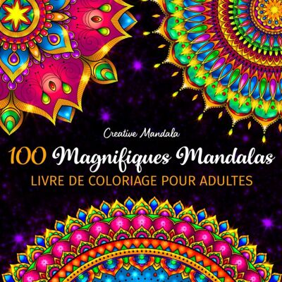 Creative Mandala - 100 Magnifiques Mandalas - Livre de Coloriage pour Adultes: 100 Beaux Mandalas à Colorier pour se Détendre. Livre de Coloriage Anti Stress pour Adultes - Preis vom 22.09.2026 03:35:57 h Creative Mandala - 100 Magnifiques Mandalas - Livre de Coloriage pour Adultes: 100 Beaux Mandalas à Colorier pour se Détendre. Livre de Coloriage Anti Stress pour Adultes - Preis vom 22.09.2026 03:35:57 h