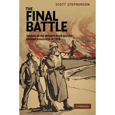 Scott The Final Battle: Soldiers Of The Western Front And The German Revolution Of 1918 (Studies in the Social and Cultural History of Modern Warfare, Band 30) - Preis vom 20.06.2026 05:23:55 h Scott The Final Battle: Soldiers Of The Western Front And The German Revolution Of 1918 (Studies in the Social and Cultural History of Modern Warfare, Band 30) - Preis vom 20.06.2026 05:23:55 h